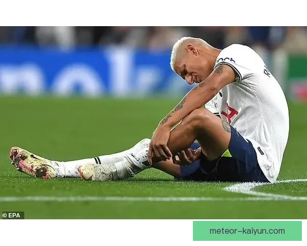 理查利森近期受伤影响状态，球队表现需密切关注